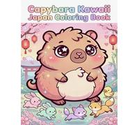 Capybara Coloring Book for Kids Ages 6+: 50+ Kawaii Animals: Capybaras, Pandas & More | Boosts Creativity & Focus | Perfect Gift