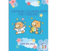 Capybara Coloring Book for Toddlers: Cute and Bold
