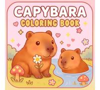Capybara Coloring Book: Kawaii and Easy Illustrations for Capybara Lovers