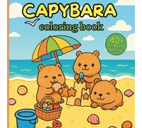CAPYBARA COLORING BOOK: KAWAII CAPYBARA COLORING BOOK FOR KIDS