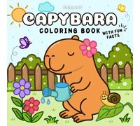 Capybara Coloring Book: Relaxing Pages to Color and Cute Fun Facts of the Chillest and Friendliest Animal Ever