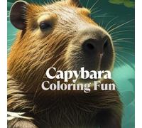 Capybara Coloring Fun: Coloring Book for Children