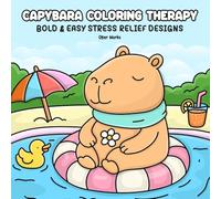 Capybara Coloring Therapy: Bold & Easy Stress Relief Designs
