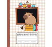 Capybara Composition Notebook - Beige Gingham ABC Train Back-to-School Journal | 7.5 x 9.25 in: Cute Classroom Capybara with Pencil and Blackboard - 120 Page Wide-Ruled for Kids, School, or Homework