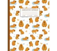 Capybara Composition Notebook: Cute Capybara Notebook for Kids, School, Journaling, and More Wide Ruled 7.5 x 9.25 Inches 110 Pages