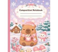 Capybara Composition Notebook: Wide Ruled 110 Pages all Numbered 7.5x9.25 Inch Including Blank Table of Contents, Fun and Cute Journal for School and Creative Writing