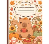 Capybara Composition Notebook: Wide Ruled 110 Pages all Numbered 7.5x9.25 Inch Including Blank Table of Contents, Fun and Cute Journal for School and Creative Writing