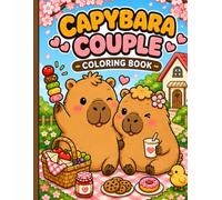 Capybara Couple Coloring Book: 40 Cute and Cozy Capybara Couple Moments for Adults, Seniors, and Beginners