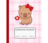 Capybara Flower Composition Notebook - Cute Wide-Ruled School Journal for Girls | 120 Pages | 7.5x9.25 in: Adorable Capybara with Red Bow & Flower - ... Notes, School, Journaling, and Gift Giving