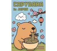 Capybara in Japan - Kawaii Capybara Coloring: An exclusive coloring book featuring 24 original kawaii-style coloring pages featuring a super cute capybara