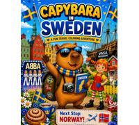 Capybara in Sweden: A Fun Travel Coloring Adventure for Kids (Capybara Around the World)