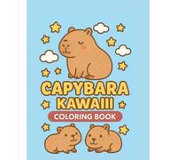 Capybara Kawaii Coloring Book: Cute and Fun Coloring Pages for Kids