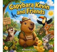 Capybara Kevin And Friends: The Friendship Adventure