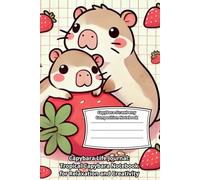 Capybara Life Journal: Tropical Capybara Notebook for Relaxation and Creativity