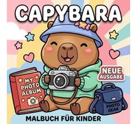 Capybara Malbuch: Ein Fröhliches Geschenk Für Kinder Und Jugendliche Mit Über 60 Süßen Motiven Für Entspannung Und Spaß