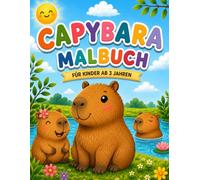 Capybara Malbuch für Kinder: Niedliche Capybaras zum Ausmalen | 45 süße Motive I Einfaches Ausmalbuch für Jungen und Mädchen ab 3 Jahren