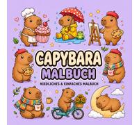 Capybara Malbuch für Kinder: Niedliche und einfache Ausmalbilder mit süßen Wasserschweinen - entspannendes Malbuch für Mädchen und Jungen