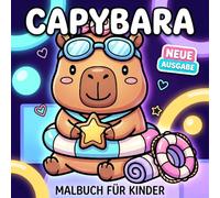 Capybara Malbuch: Liebevolle Illustrationen Für Kinder Ab 6 Jahren Und Jugendliche - Perfekt Zum Abschalten, Genießen Und Verschenken
