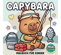 Capybara Malbuch: Über 60 Niedliche Und Fröhliche Illustrationen Für Kinder, Jugendliche Und Kreative Auszeiten - Schönes Geschenk Für Feste Und Geburtstage