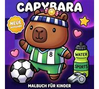 Capybara Malbuch: Über 60 Süße Tiermotive Zum Stressabbau Und Zur Entspannung. Ein Wundervolles Präsent Für Jungen, Mädchen Und Wahre Tierliebhaber