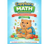 Capybara Math Workbook for Kids: Book 2 - Counting, Addition & Subtraction (Ages 4-6)