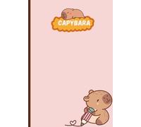 Capybara Notebook: Cute, Fun Gift Capybara Notebook Journal for Kids, Friends and family