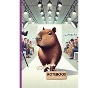 Capybara Notebook: This notebook is part of the "Life of a Capybara" series. Capybara on the podium as a model. this 100-page lined notebook, invites you to dive into the whimsical world of capybaras