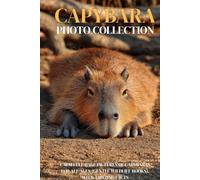 Capybara Photo Collection: Calm Full-Page Pictures of Capybaras for All Ages (Gentle Wildlife Books). with Amazing Facts