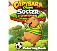Capybara Plays Soccer in South America