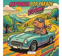 Capybara Pop Parade Vintage Pop Art Coloring Book with Cute Capybaras & Retro Style: Filled with Funky Adventures, Comic-Style Fun, and Bold Easy Coloring Pages (Capybara Pop Art Adventures)