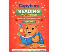 Capybara Reading Workbook for Kids: Phonics, CVC Words, Sight Words & Simple Sentences for Ages 4-6 (Capybara Math Workbook Series)