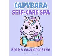Capybara Self-Care Spa & Hot Springs Coloring Book | Bold and Easy Spa Day: Cozy Capybara Coloring for Markers, Perfect for Adults, Teens, and Kids (Overthinkers Coloring Club)