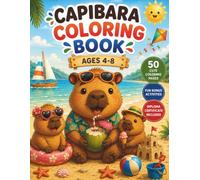 Capybara Summer Vacation: A Coloring Book for Kids Ages 4-8 with Cute Capybaras, Fun Summer Activities, and a Diploma Certificate