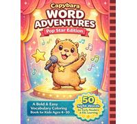 Capybara Word Adventures: Pop Star Edition - A Bold & Easy Vocabulary Coloring Book for Kids Ages 4-10 | 50 Sight Words for Early Readers & ESL Learning