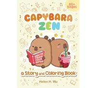 Capybara Zen: A Story and Coloring Book (Capy Capybara)