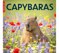 Capybaras 2026 Calendar: Adorable Capybaras in Stunning Photography - A Year of Gentle Giants and Wildlife Charm