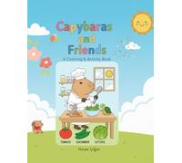 Capybaras and Friends: A Fun Coloring & Activity Book for Kids: Explore the World of Animals, Music, and Science!
