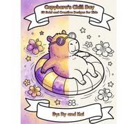 Capybara's Chill Day: 50 Bold and Creative Designs for Kids