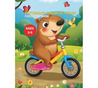 Capybara's Favorite Things: A Fun & Easy Coloring Book For Kids Ages 3-5