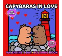 CAPYBARAS IN LOVE: Cute Valentine´s Day Coloring Book