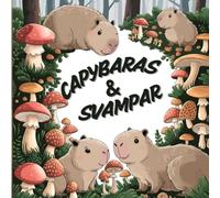 Capybaras & Svampar: Målarbok för vuxna med över 40 avslappnande naturmotiv att färglägga