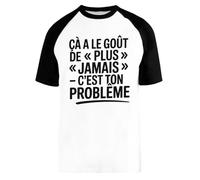 Capzy Ça A Le Goût De Plus Jamais - C’EST Ton Problème Baseball T-Shirt Unisex Men Women Short Sleeve