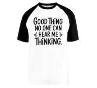 Capzy Good Thing No One Can Hear Me Thinking Baseball T-Shirt Unisex Men Women Short Sleeve