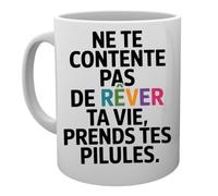 Capzy Ne Te Contente Pas De Rêver Ta Vie Prends Tes Pilules Un Verre Bière Agresser Tasse Taza Mug Cup