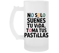Capzy No Solo Sueñes Tu Vida Toma Tus Pastillas Vidrio Cerveza Taza Jarro De Cerveza Beer Mug