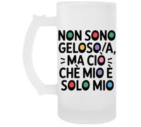 Capzy Non Sono Gelosoa Ma Ciò Che È Mio È Solo Mio Bicchiere Birra Tazza Jarro De Cerveza Beer Mug