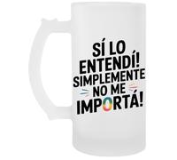 Capzy ¡Sí Lo Entendí Simplemente No Me Importa Vidrio Cerveza Taza Jarro De Cerveza Beer Mug