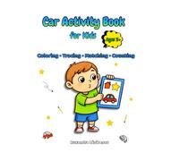 Car Activity Book for Kids Ages 3+: Fun and Educational Activities: Coloring, Tracing, Matching, Counting for Toddlers and Preschoolers (Creative Kids Activity Books)