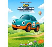 Car Adventure Coloring Book for Kids Ages 3-8: Cute Race Car Story Coloring Pages: Zoom the Friendly Race Car’s Big Day - Bold Easy Vehicle Scenes (Story Color Kids)