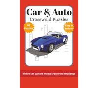 Car & Auto Crossword Puzzle: Crossword Puzzles with Easy to Read Print about Cars, Auto, Maintenance, and More 6x9 inches, 120 pages, 60 Puzzles … Gift for Car lovers, Vacations and Free Times